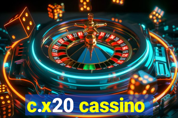 c.x20 cassino